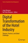 Digital Transformation of the Hotel Industry : Theories, Practices, and Global Challenges - Book