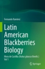 Latin American Blackberries Biology : Mora de Castilla (Rubus glaucus Benth.) Vol 1 - Book