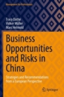 Business Opportunities and Risks in China : Strategies and Recommendations from a European Perspective - Book