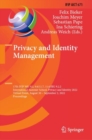 Privacy and Identity Management : 17th IFIP WG 9.2, 9.6/11.7, 11.6/SIG 9.2.2 International Summer School, Privacy and Identity 2022, Virtual Event, August 30-September 2, 2022, Proceedings - eBook