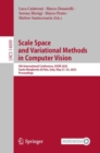 Scale Space and Variational Methods in Computer Vision : 9th International Conference, SSVM 2023, Santa Margherita di Pula, Italy, May 21-25, 2023, Proceedings - Book