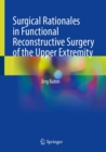 Surgical Rationales in Functional Reconstructive Surgery of the Upper Extremity - eBook