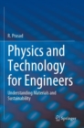 Physics and Technology for Engineers : Understanding Materials and Sustainability - Book