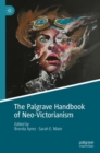 The Palgrave Handbook of Neo-Victorianism - Book