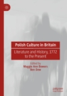 Polish Culture in Britain : Literature and History, 1772 to the Present - eBook