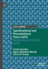 Specificational and Presentational There-Clefts : Redefining the Field of Clefts - eBook