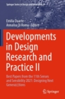 Developments in Design Research and Practice II : Best Papers from the 11th Senses and Sensibility 2021: Designing Next Genera(c)tions - Book