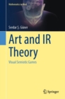 Art and IR Theory : Visual Semiotic Games - eBook