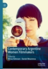 Contemporary Argentine Women Filmmakers - eBook