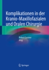 Komplikationen in der Kranio-Maxillofazialen und Oralen Chirurgie - eBook
