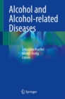 Alcohol and Alcohol-related Diseases - Book