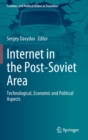 Internet in the Post-Soviet Area : Technological, Economic and Political Aspects - Book