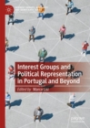 Interest Groups and Political Representation in Portugal and Beyond - Book