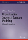 Understanding Structural Equation Modeling : A Manual for Researchers - Book