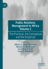 Public Relations Management in Africa Volume 2 : The Practical, the Conceptual and the Empirical - eBook