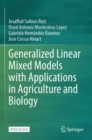 Generalized Linear Mixed Models with Applications in Agriculture and Biology - Book