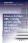 Automated Analysis of the Oximetry Signal to Simplify the Diagnosis of Pediatric Sleep Apnea : From Feature-Engineering to Deep-Learning Approaches - eBook
