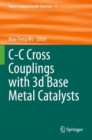 C-C Cross Couplings with 3d Base Metal Catalysts - Book