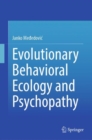 Evolutionary Behavioral Ecology and Psychopathy - eBook