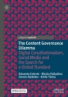 The Content Governance Dilemma : Digital Constitutionalism, Social Media and the Search for a Global Standard - Book