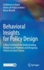 Behavioral Insights for Policy Design : A New Framework for Understanding Wicked Social Problems and Designing Policies for Real Citizens - Book