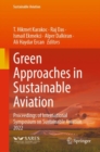 Green Approaches in Sustainable Aviation : Proceedings of International Symposium on Sustainable Aviation 2022 - eBook