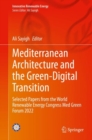 Mediterranean Architecture and the Green-Digital Transition : Selected Papers from the World Renewable Energy Congress Med Green Forum 2022 - eBook
