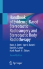 Handbook of Evidence-Based Stereotactic Radiosurgery and Stereotactic Body Radiotherapy - eBook
