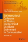 5th International Conference on Wireless, Intelligent and Distributed Environment for Communication : WIDECOM 2022 - eBook