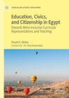 Education, Civics, and Citizenship in Egypt : Towards More Inclusive Curricular Representations and Teaching - eBook