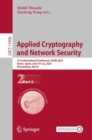 Applied Cryptography and Network Security : 21st International Conference, ACNS 2023, Kyoto, Japan, June 19-22, 2023, Proceedings, Part II - Book