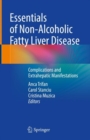 Essentials of Non-Alcoholic Fatty Liver Disease : Complications and Extrahepatic Manifestations - Book