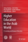 Higher Education in the Arab World : E-Learning and Distance Education - Book