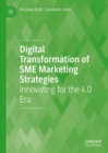 Digital Transformation of SME Marketing Strategies : Innovating for the 4.0 Era - eBook