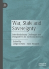 War, State and Sovereignty : Interdisciplinary Challenges and Perspectives for the Social Sciences - eBook