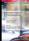 Business Digital Transformation : Selected Cases from Industry Leaders - Book