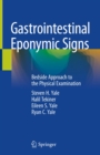 Gastrointestinal Eponymic Signs : Bedside Approach to the Physical Examination - eBook