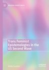 Trans Feminist Epistemologies in the US Second Wave - eBook