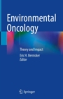 Environmental Oncology : Theory and Impact - Book