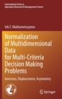 Normalization of Multidimensional Data for Multi-Criteria Decision Making Problems : Inversion, Displacement, Asymmetry - Book
