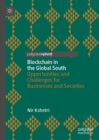 Blockchain in the Global South : Opportunities and Challenges for Businesses and Societies - eBook