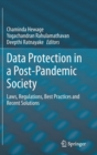 Data Protection in a Post-Pandemic Society : Laws, Regulations, Best Practices and Recent Solutions - Book