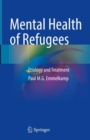 Mental Health of Refugees : Etiology and Treatment - Book