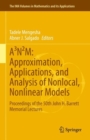 A³N²M: Approximation, Applications, and Analysis of Nonlocal, Nonlinear Models : Proceedings of the 50th John H. Barrett Memorial Lectures - Book