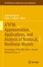 A³N2M: Approximation, Applications, and Analysis of Nonlocal, Nonlinear Models : Proceedings of the 50th John H. Barrett Memorial Lectures - eBook