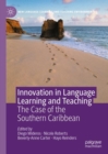 Innovation in Language Learning and Teaching : The Case of the Southern Caribbean - Book