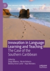 Innovation in Language Learning and Teaching : The Case of the Southern Caribbean - eBook