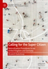 Calling for the Super Citizen : Naturalisation Procedures in the United Kingdom and Germany - Book