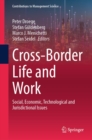 Cross-Border Life and Work : Social, Economic, Technological and Jurisdictional Issues - eBook