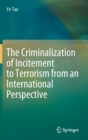 The Criminalization of Incitement to Terrorism from an International Perspective - Book